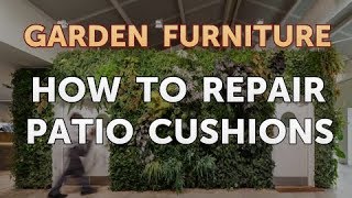 How to Repair Patio Cushions [upl. by Ecirual91]