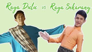 Raya Dulu vs Raya Sekarang 2019  Part 1 [upl. by Farland]