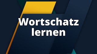 Wortschatz effektiv lernen – Tipps amp Methoden für nachhaltiges Deutschlernen [upl. by Garris]