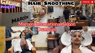 Maroon International Saloon Dumdum  Pujor Age Kore Nilam Hair Smoothing  vlog145 [upl. by Rovert377]