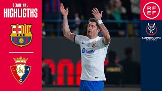 Resumen Supercopa de España  FC Barcelona 20 CA Osasuna  Semifinal  🔴 RFEF [upl. by Coltson]