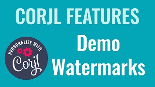 Corjl Watermarks  New Watermarking Features amp Functionality [upl. by Aralk]