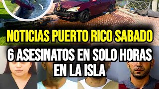 Últimas noticias de Puerto Rico sabado 23112024 6 asesinatos en solo horas en la isla [upl. by Feld375]