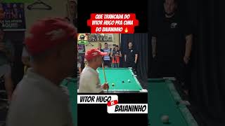 QUE TRANCADA DO VITOR HUGO PRA CIMA DO BAIANINHO DE MAUÁ 🔥 sinuquinha futebol sinuca humor [upl. by Vincenty961]