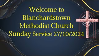 Welcome to Blanchardstown Methodist Church Sunday Service 27th October 2024 [upl. by Onairpic]