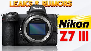 Nikon Z7 III Leaks 2024s Most Powerful Sensor in a Mirrorless Camera [upl. by Rahcir]