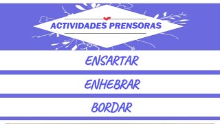 ACTIVIDADES PRENSORAS ENSARTAR ENHEBRAR Y BORDAR [upl. by Cirdek]