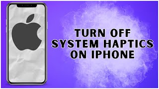 How To Turn Off System Haptics On iPhone 2024  iPhone [upl. by Orelie]