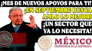 😎🎁¡EN EL MES DE SEPTIEMBRE EL PRESIDENTE LANZA ESTE GRAN APOYO PARA TODOS😎🎁 [upl. by Ardie]