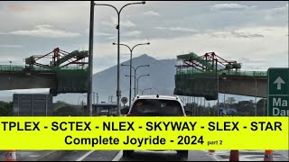 Pinoy Joyride  TPLEX  SCTEX  NLEX  Skyway  SLEX  STAR Tollway Complete Joyride 2024 part 2 [upl. by Antonin647]