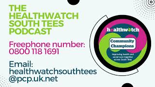 Healthwatch South Tees Podcast Community Pharmacies [upl. by Suhsoj]