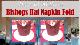 HOW TO MAKE A BISHOPS HAT NAPKIN FOLD [upl. by Krigsman]