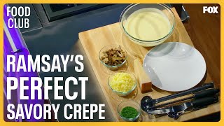 FOOD CLUB  Gordon Ramsay Demonstrates How To Make The Perfect Savory Crepe [upl. by Aneled215]