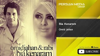 Omid Jahan  Bia Kenaram  feat Rabi [upl. by Ahsikam]