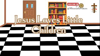 Jesus Loves Little Children [upl. by Haraj]