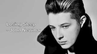 John Newman  Losing Sleep LYRICS [upl. by Ettezil697]