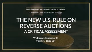 Webinar — The New US Rules on Reverse Auctions A Critical Assessment [upl. by Tedie8]