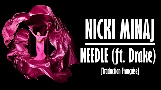 Nicki Minaj  Needle ftDrake Traduction Française [upl. by Nevai]