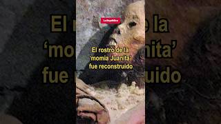 El ROSTRO de la MOMIA JUANITA fue reconstruido shorts [upl. by Serle109]