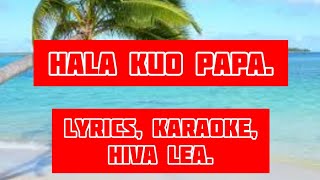 Hala kuo Papa hiva lea [upl. by Nart359]