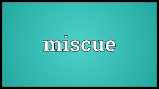 Miscue Meaning [upl. by Aara547]