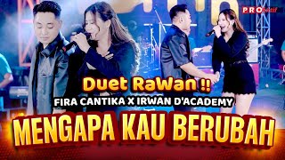 IRWAN DACADEMY X FIRA CANTIKA  SIMPATIK MUSIC  MENGAPA KAU BERUBAH OFFICIAL MUSIC VIDEO [upl. by Darton]