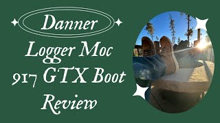 Danner Logger Moc 917 GTX Boot Review [upl. by Horton]