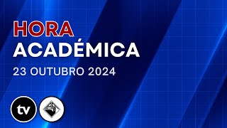 Hora Académica  23 outubro 2024 [upl. by Annonyw]