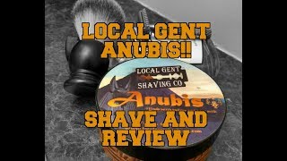 Local Gent Anubis Shave and Review [upl. by Avin]