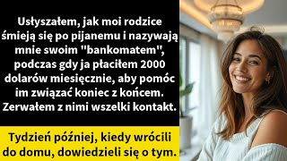 Usłyszałem jak moi rodzice śmieją się po pijanemu i nazywają mnie swoim quotbankomatemquot [upl. by Lsiel]