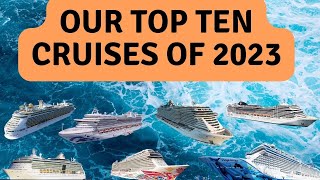 Our Top Ten Cruise Ships of 2023  Lets Rank Them [upl. by Hulbig943]