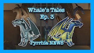 Wings of Fire Roblox Pyrrhia NEWS  Whales Tales Ep 3 [upl. by Kaplan]