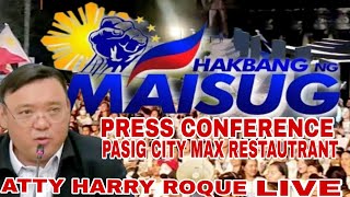 HAKBANG NG MAISUG AT TAPS PRESS CONFERENCE ATTY HARRY ROQUE [upl. by Eilhsa]