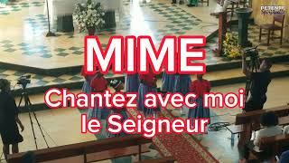 Chantez avec moi le Seigneur  MIME [upl. by Irehs12]