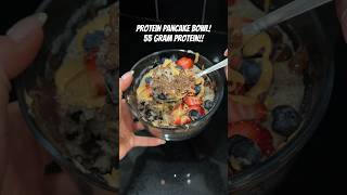 EASY HIGH PROTEIN PANCAKE BOWL 🥞 highprotein recipe easyrecipes [upl. by Dumond]