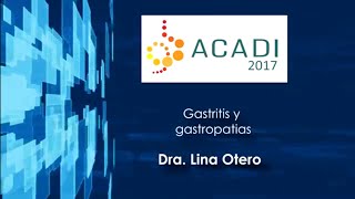 Gastritis y gastropatías Dra Lina Otero [upl. by Wales]