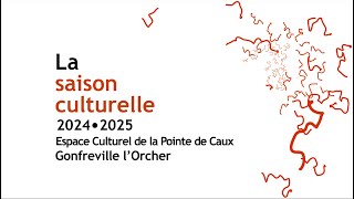 Présentation de la saison culturelle 20242025 [upl. by Rugg725]