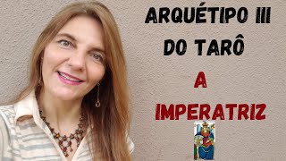 Arquétipo III do Tarô A Imperatriz [upl. by Amabelle]