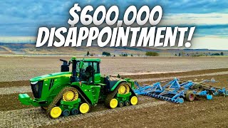 600000 Letdown Unforgettable John Deere 9RX Experience [upl. by Ethan208]