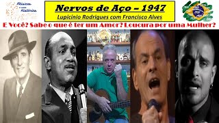 Nervos de Aço  Lupicínio Rodrigues com Francisco Alves 1947 [upl. by Channing87]