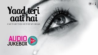 Yaad Teri Aati Hai  Top 10 Hindi Sad Songs  Audio Jukebox [upl. by Nathalia]