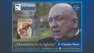 P Charles Murr  ¿Masonería en la Iglesia Entrevista sobre su Nuevo Libro [upl. by Peggir599]