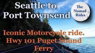 4K Seattle To Port Townsend Iconic Motorcycle ride US 101 amp Puget Sound Ferry Bucket List ride [upl. by Hesper]