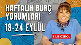 FİLİZ ÖZKOL İLE HAFTALIK BURÇ YORUMLARI  18  24 EYLÜL [upl. by Neivad]