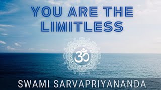 You are the Limitless  Swami Sarvapriyananda [upl. by Geilich]