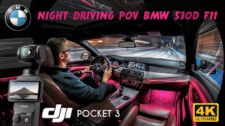 Night Driving in My 530d xDrive F11 LCI Dji Osmo Pocket 3 4K Low Light Test [upl. by Wahl733]