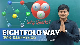 Eightfold Way in Particle physics  Why Quarks [upl. by Eneroc]