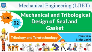 L 02 Mechanical and Tribological Design of Gasket  Tribology and Terotechnology  Mechanical [upl. by Lezti]