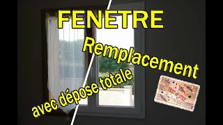 Remplacement fenetre en depose totale [upl. by Aibsel]