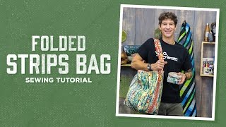 Make a Folded Strips Bag with Rob [upl. by Bird491]